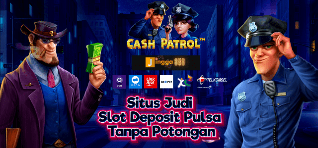 Situs Judi Slot Deposit Pulsa Tanpa Potongan